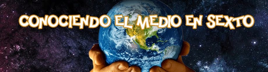 ¡Conociendo el Medio en Sexto!