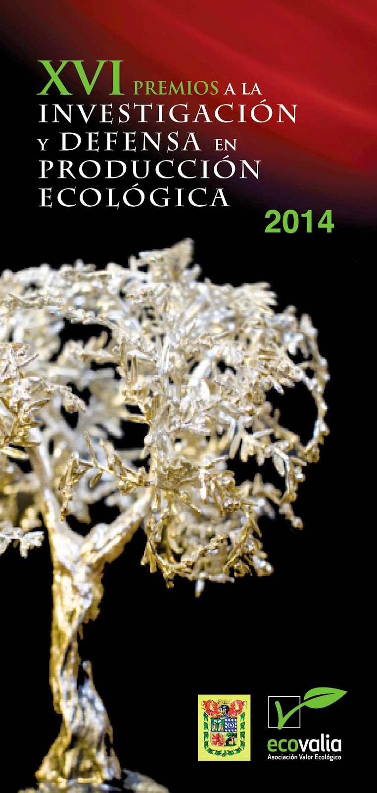 XVI Edición Premios a la Investigación y Defensa de la Producción Ecológica. XVI Edición Premios a la Investigación y Defensa de la Producción Ecológica.