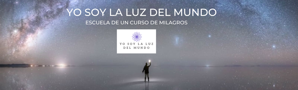 Un Curso de Milagros Perú - Escuela Yo Soy la Luz del Mundo