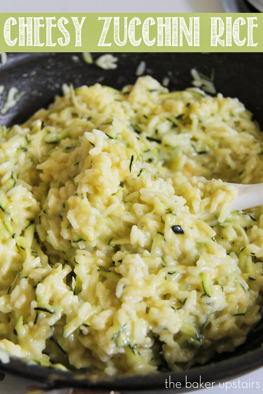 The Baker Upstairs cheesy zucchini rice