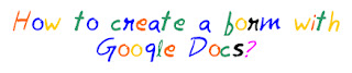 How to create a form using Google docs How to create a form using Google docs MohitChar