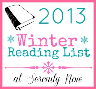 2013 Winter Reading List at Serenity Now blog
