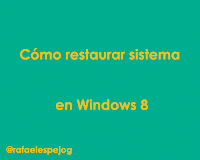 Como restaurar sistema en windows 8
