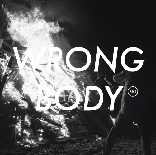"Big" Album by Wrong Body-  Boston Mass Indie / Prog / Post Punk Rockers Full Length Debut Album Kills