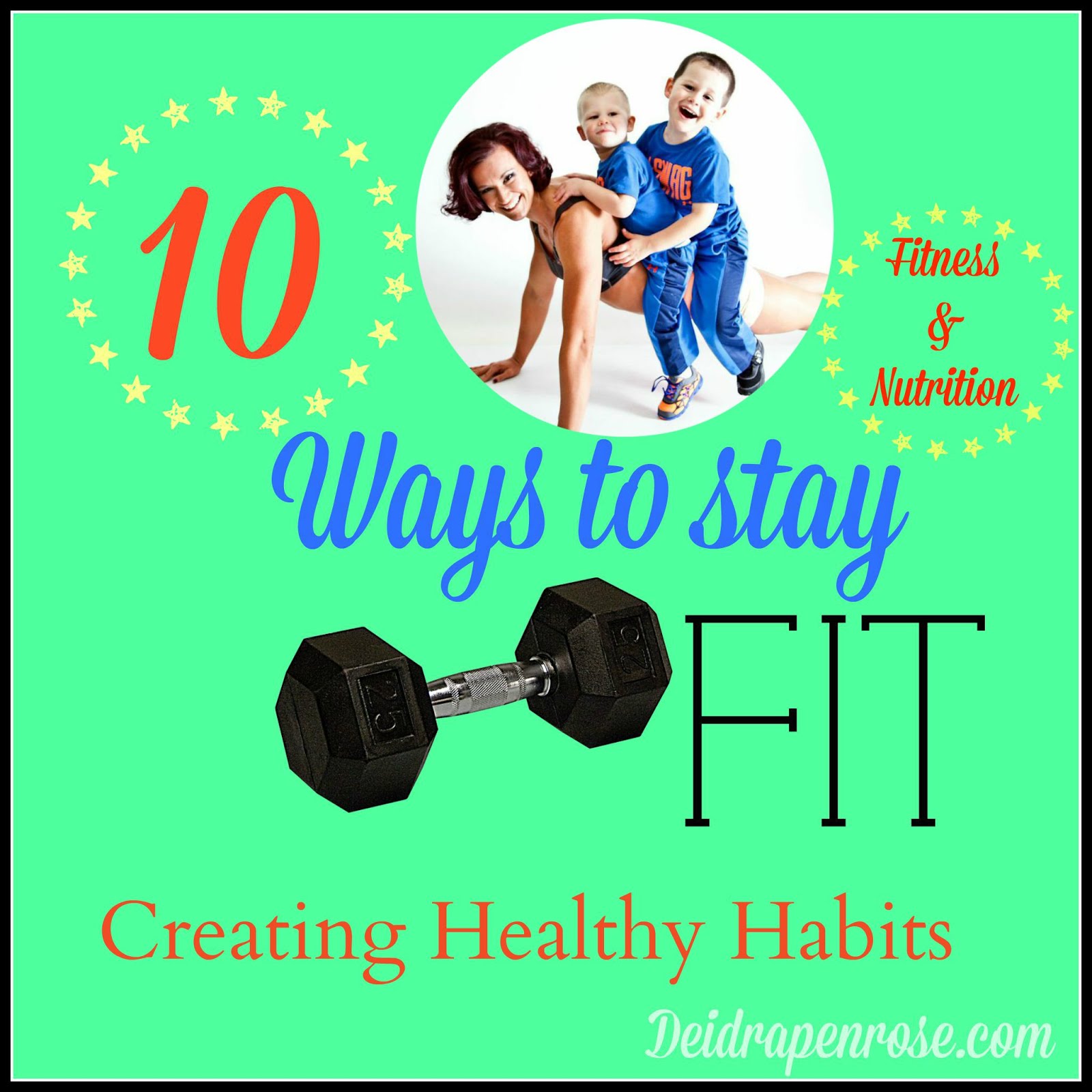 10 Ways To Stay FIT