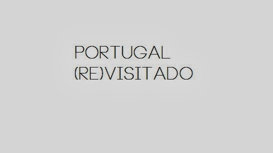 Portugal (Re)Visitado
