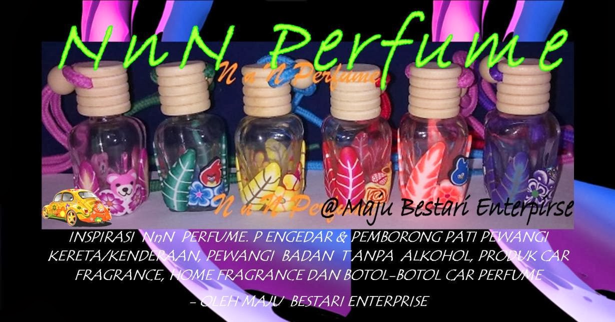 N n N Perfume ~ Pewangi kereta Botol hanging & Pewangi Badan (Maju Bestari Enterprise)