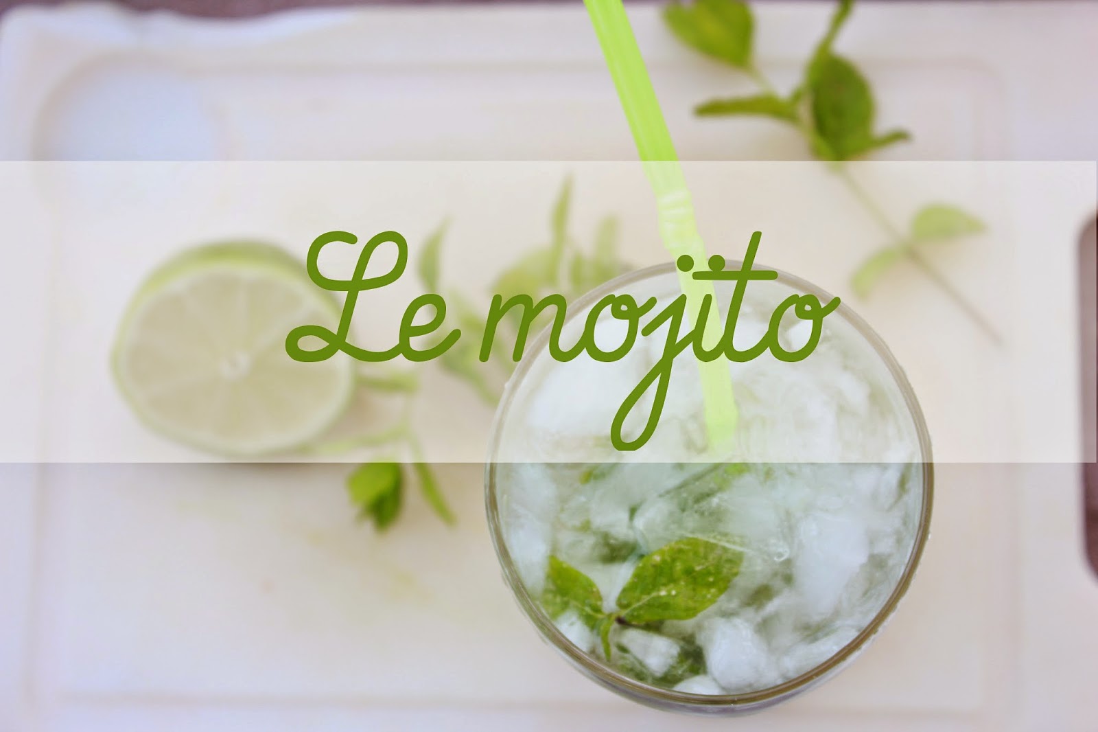 Le Mojito Facile Sans Ml Sans Chiffres Mais Avec Du Citron Vert