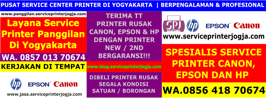 Service Center Printer Epson Jogja | Pusat Service Printer Epson Di Yogyakarta | WA. 0856 418 70674