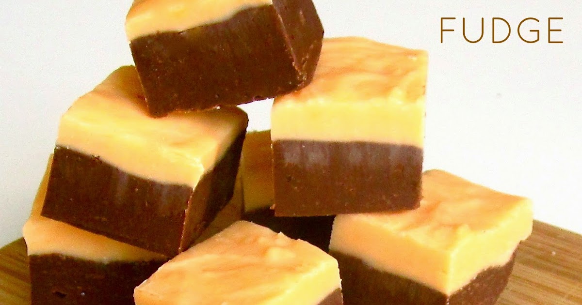 Layered Chocolate Orange Fudge The Lindsay Ann
