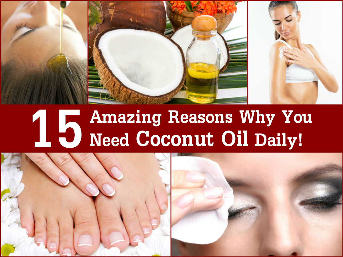 15 Amazing Reasons Why You Need Coconut Oil Daily! Idees And Solutions