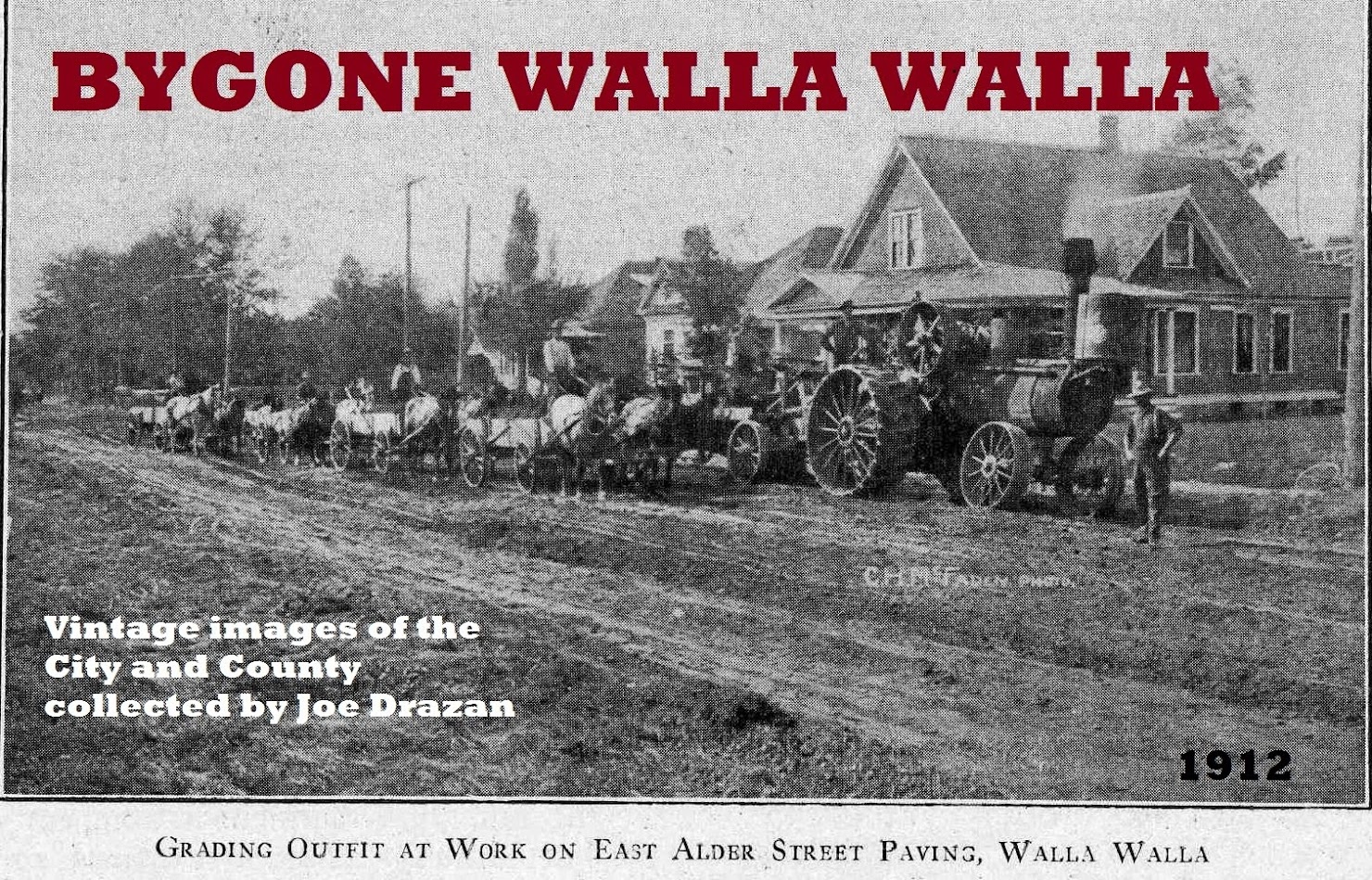 Bygone Walla Walla: vintage images of the City and County, collected by Joe Drazan