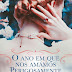 "O Ano Em Que Nos Amámos Perigosamente" de Julia London | Quinta Essência