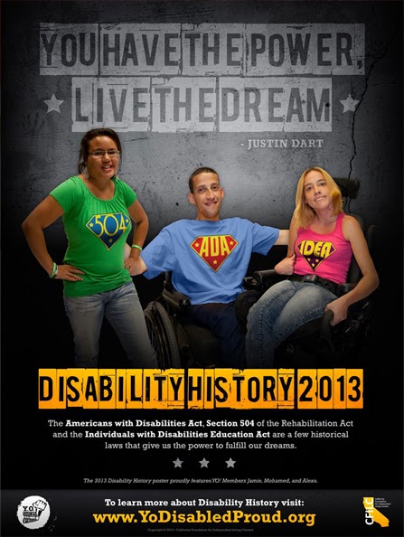 You have the power live the dream disability history week 2013 poster of three students arm in arm, two are in wheelchairs and each are wearing different shirts that say 504, ADA, and IDEA