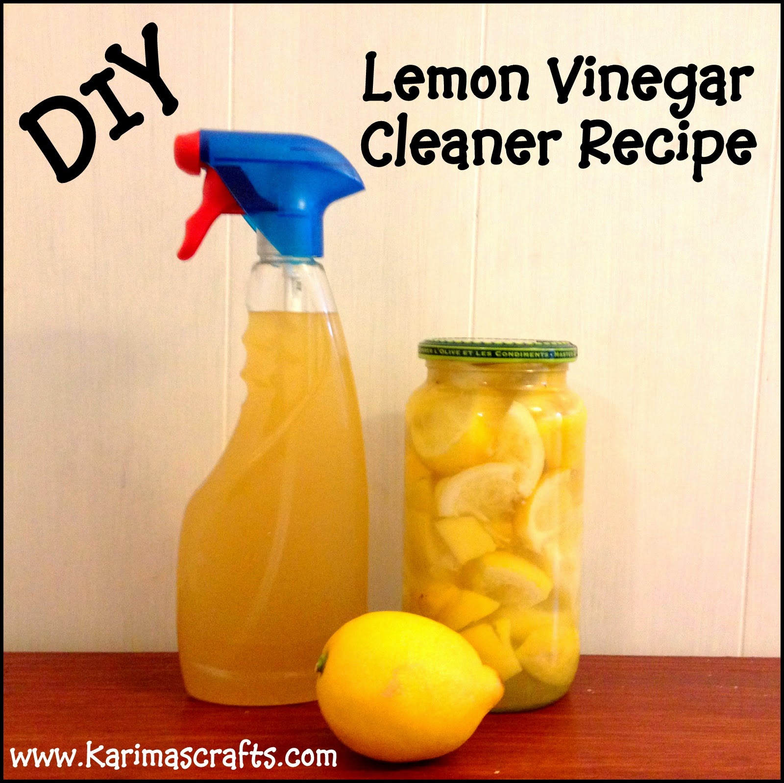 Karima's Crafts Lemon Vinegar Cleaner Recipe