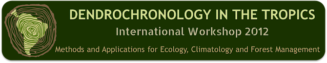 DENDROCHRONOLOGY IN THE TROPICS International Workshop 2012