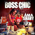 Ama Shavy - Boss Chic Feat. Lyrikal XY, Mixtape Cover Designed By Dangles Graphics #DanglesGfx ( @Dangles442Gh ) Call/WhatsApp +233246141226.