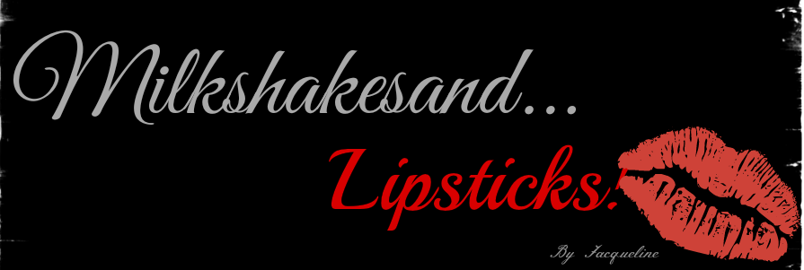 Milkshakes and Lipsticks