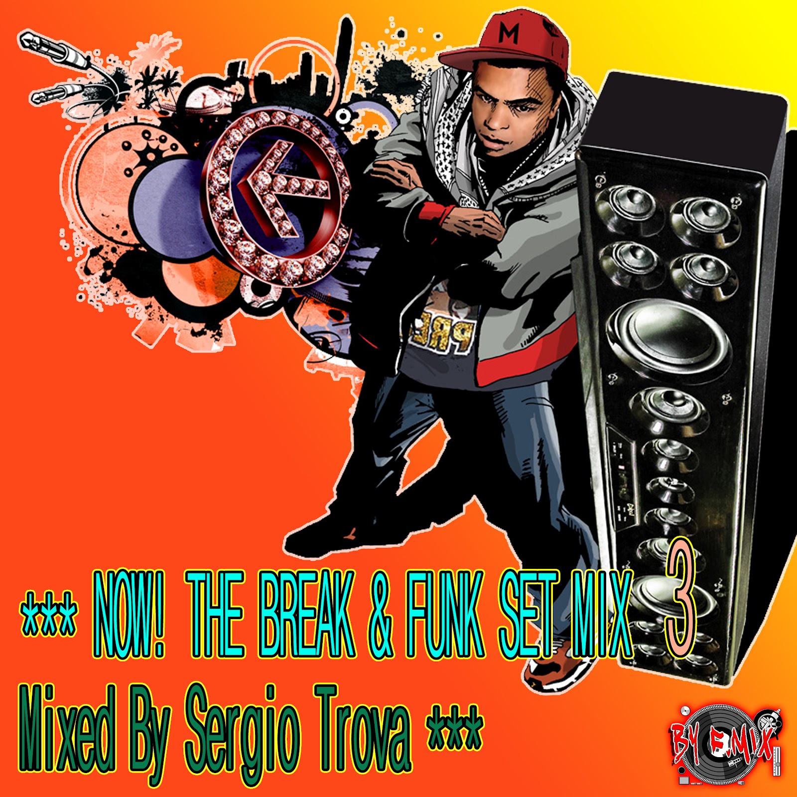 By F.Mix NOW! THE BREAK & FUNK SET MIX 3 Mixed By Sergio Trova