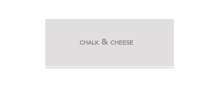 chalkandcheese