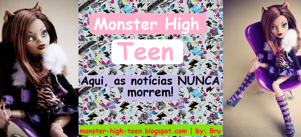 Monster High Blog - BruuuPradoBR