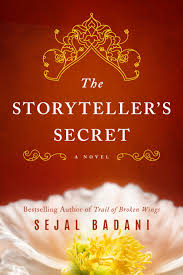 The Storyteller's Secret, a sumptuous novel by Sejal Badani