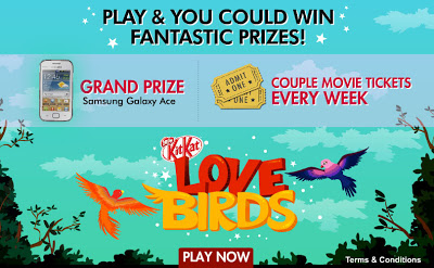 Play KitKat Love Birds Game Contest By KitKat India : Win Couple Movie Tickets Every Week. Grand Prize : Samsung Galaxy Ace Mobile !!!