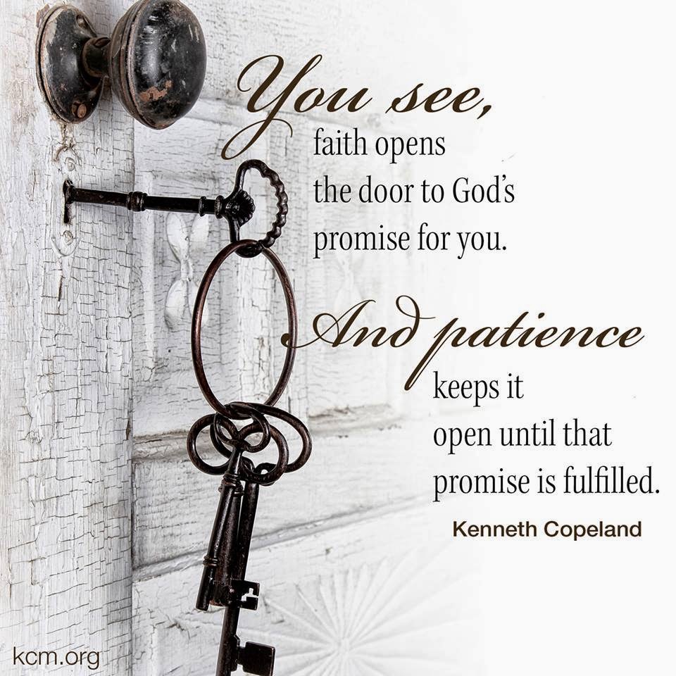 YOU SEE, FAITH OPENS THE DOOR TO GOD'S PROMISE FOR YOU. AND ...