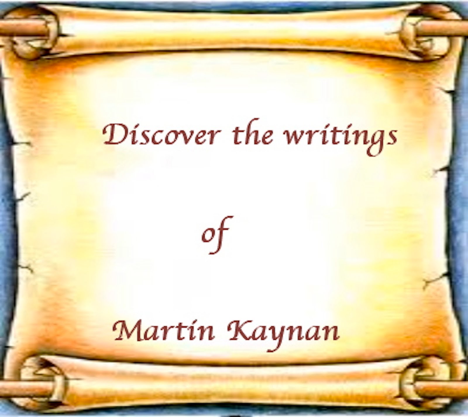Discover The Writings of Martin Kaynan
