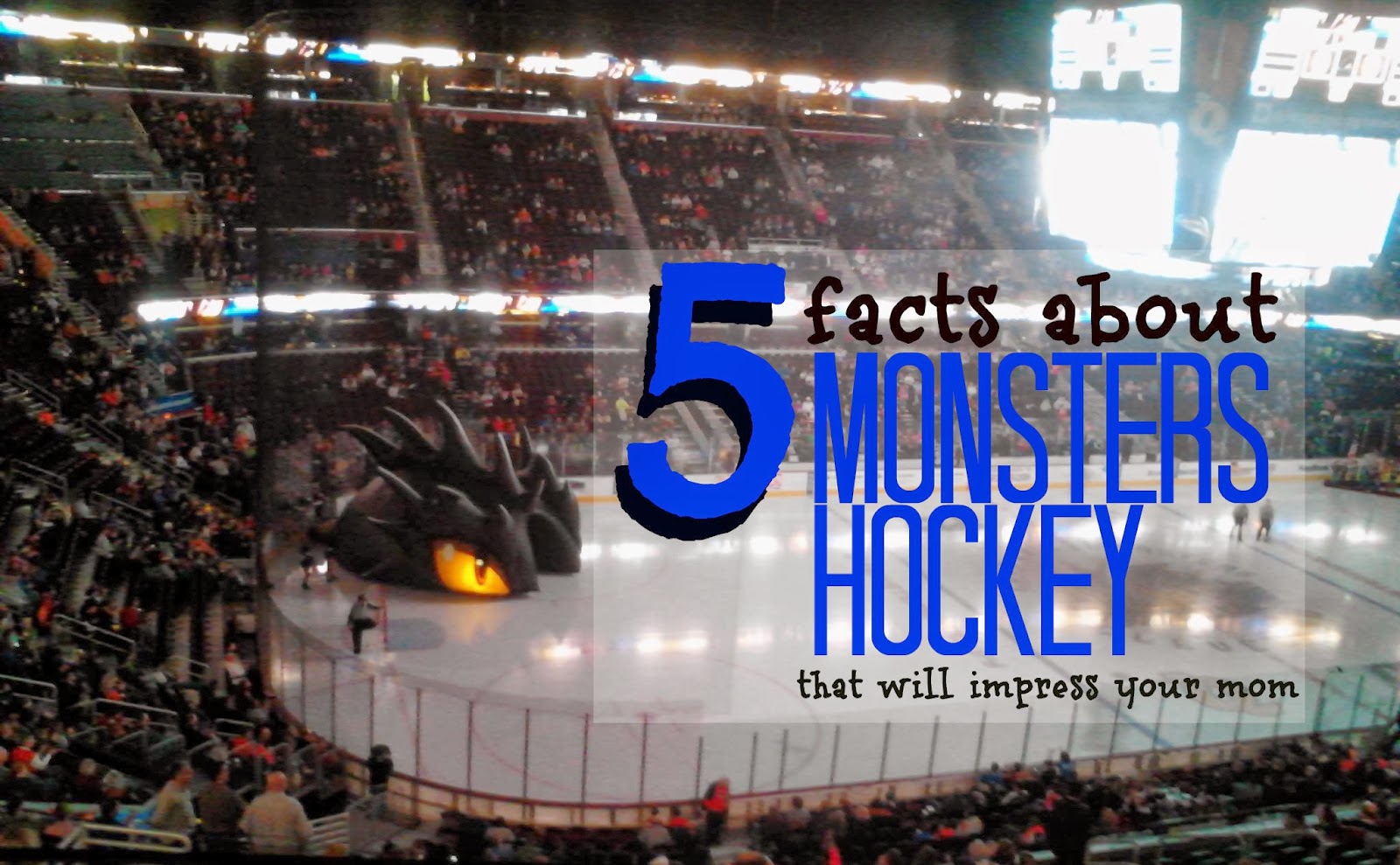 5 Facts About @MonstersHockey That Will Impress Your Mom #sponsored