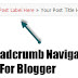Breadcrumbs Navigation For Blogger Blog