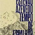 Tempo de Espalhar Pedras - Estevão Azevedo
