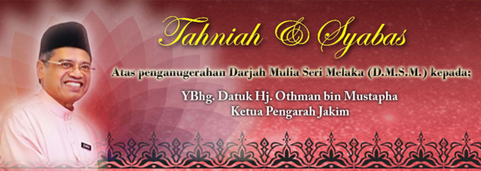 Tahniah Kepada KP JAKIM Atas Penganugerahan Darjah Mulia Seri Melaka