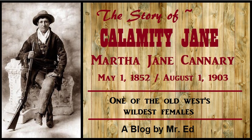 Life of Calamidy Jane (Martha Jane Cannary)