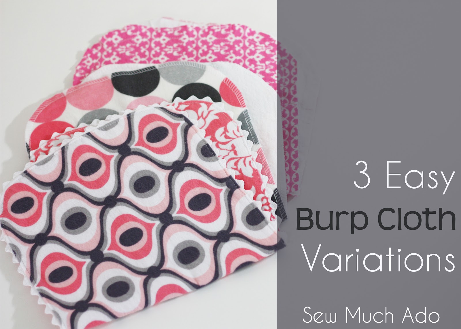 Tutorial 3 Easy Burp Cloth Variations Sew Much Ado