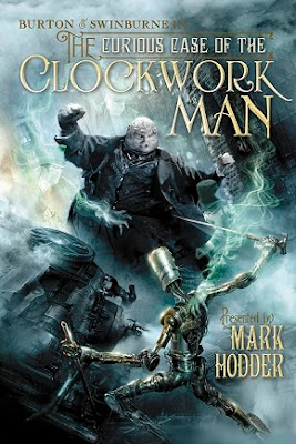 clockwork man curious case mark hodder burton book swinburne steampunk fantasy looking strange affair heeled jack spring other urban tor