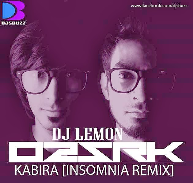 KABIRA – DJ LEMONE & O2 & SRK [INSOMNIA REMIX]