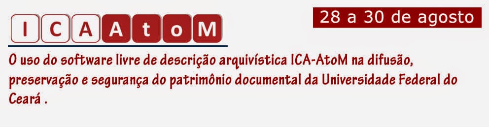  ICA-AtoM na difusão, preservação e segurança do patrimônio documental da UFC.
