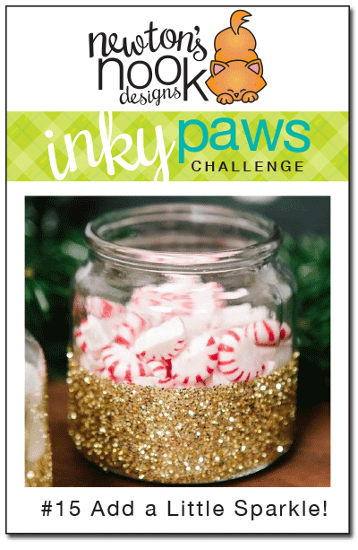 Inky Paws Challenge #15 - Add a Little Sparkle - Newton's Nook Designs