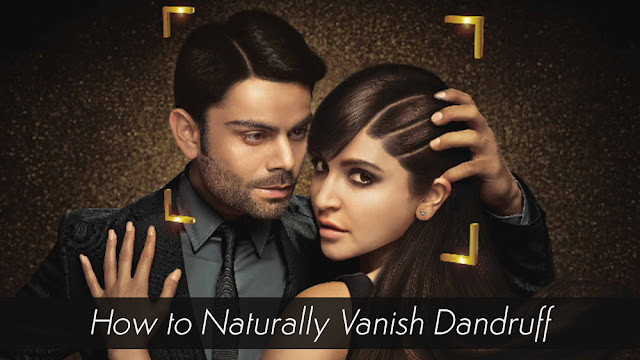 Best Natural Homemade Remedies To Vanish Dandruff Best Natural Homemade Remedies To Remove dandruff