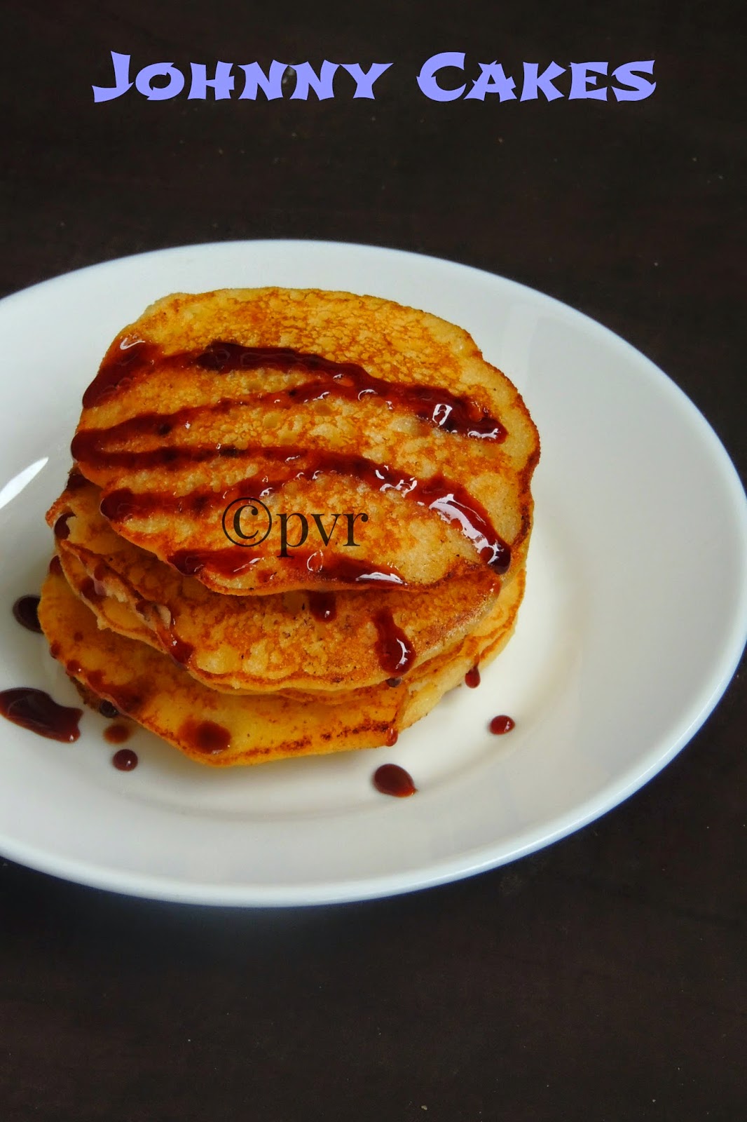 Priya's Versatile Recipes Johnny Cake/Jonny Cake