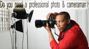 Get a professional photo & camera man here !