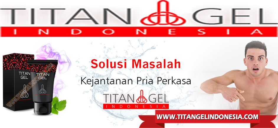 TITAN GEL PALSU - TITAN GEL INDONESIA™