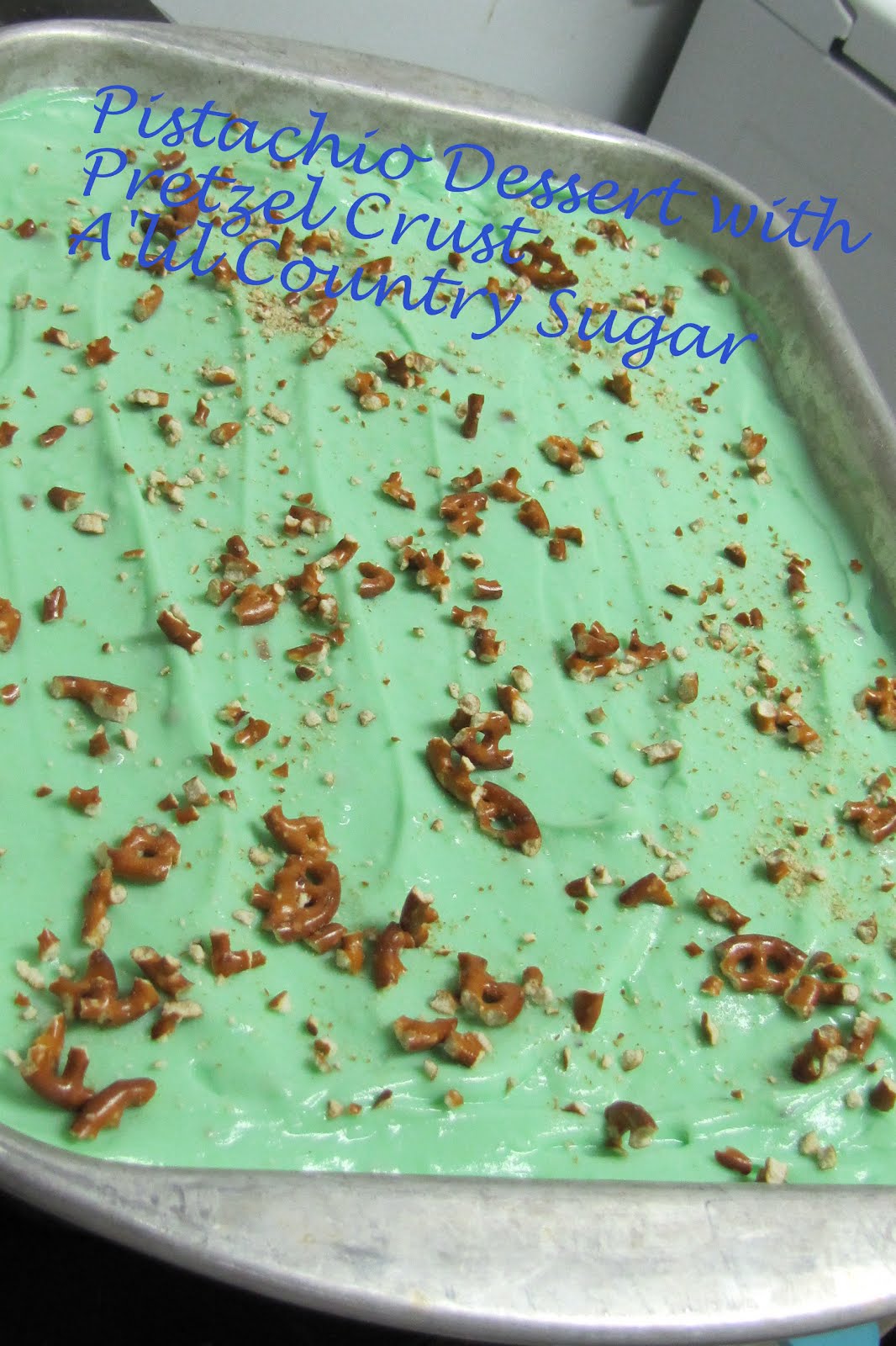 A'lil Country Sugar Immediate Posting Pistachio Dessert with Pretzel