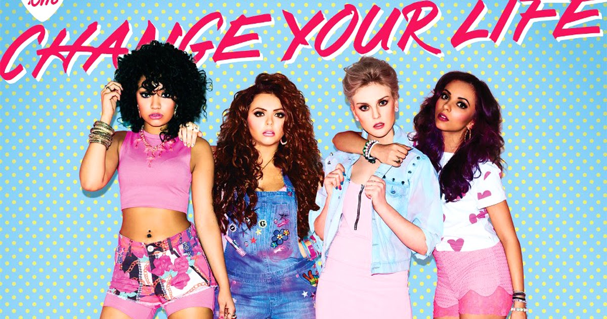 Lirik Lagu Terbaru Little Mix. Change Your Life Lyrics Lirik Lagu Terbaru Little Mix. Change Your Life Lyrics