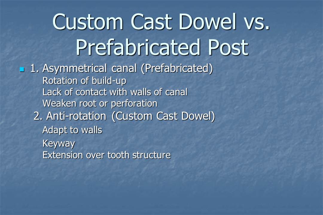 Dentistry Custom Cast Dowel Core