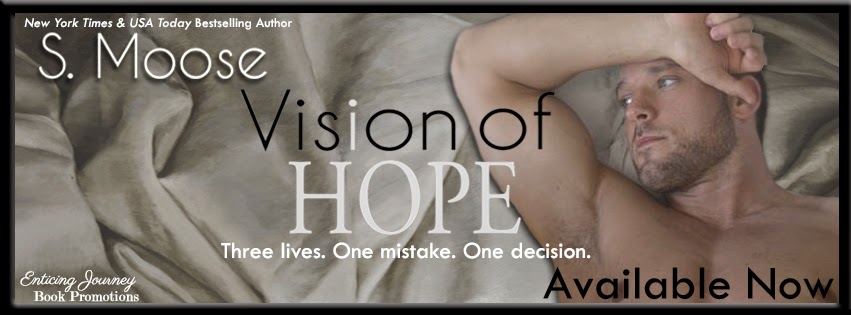 Vision of Hope by S. Moose Release Blitz + Giveaway