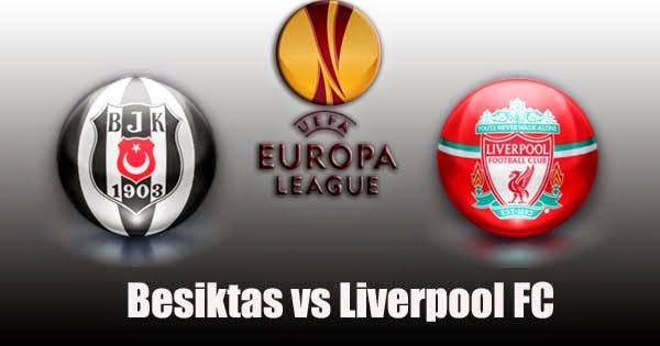 Besiktas vs Liverpool Besiktas vs Liverpool