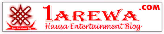 1Arewa || Hausa Entertainment and News Blog