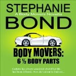 Stephanie Bond's Body Movers Series Book 6.5, 6 1/2 Body Parts